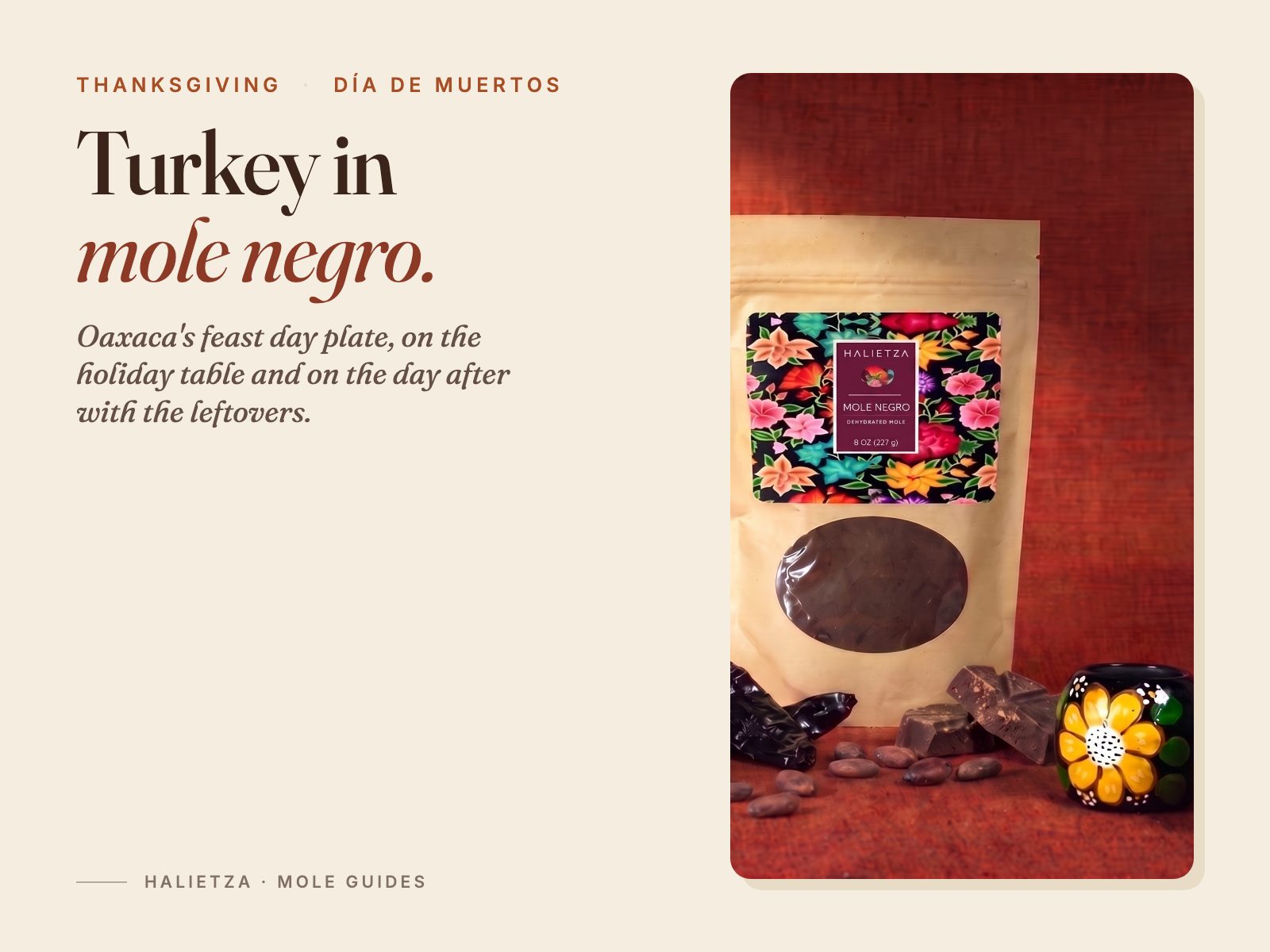 A pouch of Halietza Mole Negro with a painted marigold cup, cacao and dried chiles